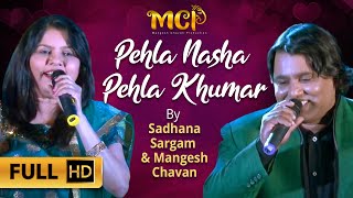 Pahela Nasha....... SADHANA SARAGAM & MANGESH CHAVAN