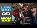 SHOULD YOU LOW BAR OR HIGH BAR SQUAT? - Does It Really Matter?