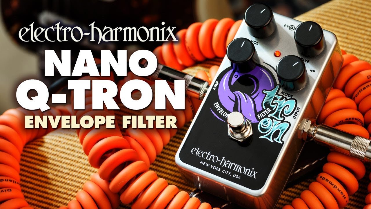 Electro-Harmonix Nano Q-Tron Envelope Filter Pedal (EHX Demo by TOM BURDA) - YouTube