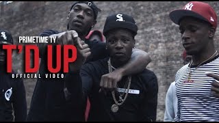 Primetime Ty - T'd Up (Official Video) | Shot By @MeetTheConnectTv