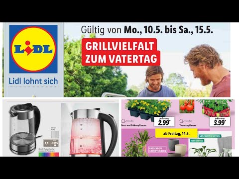 🛒 LIDL KATALOG PROSPEKT 10. bis 15. Mai 2021 - Neuigkeiten, Angebote Deutschland
