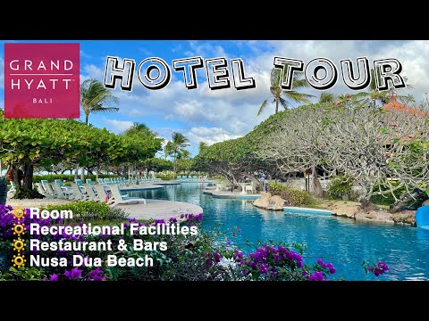 GRAND HYATT Bali Full Hotel Tour || Nusa Dua Beach