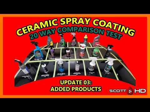 Ultimate Ceramic Spray Coating Test UPDATE 03 - 20 products, 1 hood. (2 products added late)
