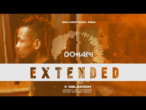 SIMA feat. Ben Cristovao - V oblakoch (DOMANI x SKY STRIKERS x PATRIK DIAMOND REMIX) • EXTENDED MIX
