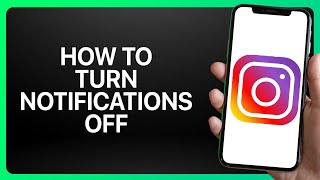 How To Turn Notifications Off In Instagram Tutorial