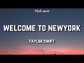 Taylor Swift - Welcome To New York (Lyrics)