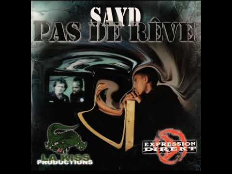 Sayd Feat Expression Direkt ( Ouf Dans Ma Tête )