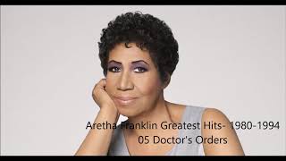 Aretha Franklin Greatest Hits- 1980-1994 05 Doctor&#39;s Orders