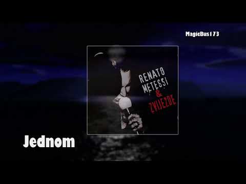 Renato Metessi & Zvijezde - Jednom