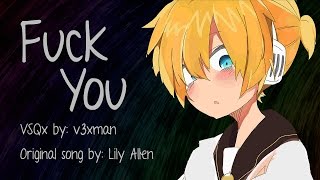 【Rin & Len Kagamine】Fuck You【VOCALOIDカバー曲】+ VSQx