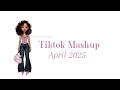 Tiktok Mashup 🩷 April 2025 NOT CLEAN