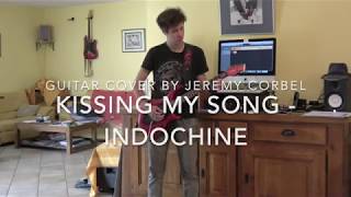 Kissing my song d&#39;Indochine, guitar cover de jeremy corbel