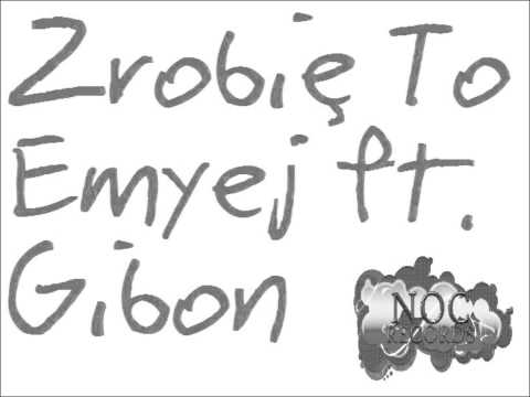 Emyej - Zrobię To (ft. Gibon)
