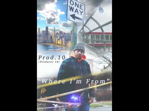 Prod.10 - Where I'm From [Produced by Hugo Black]