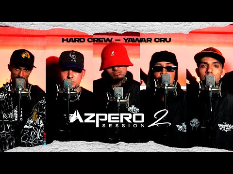 Azpero Session 2 - Hard Crew X Yawar Cru