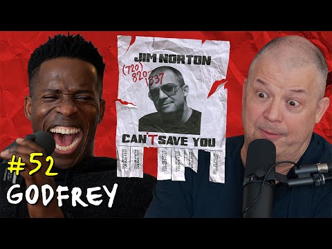 Not Selling Out with Godfrey | Jim Norton Can't Save You EP 52
