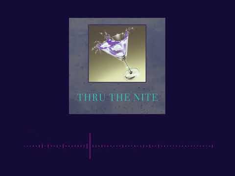 Video thumbnail for ​thru the nite