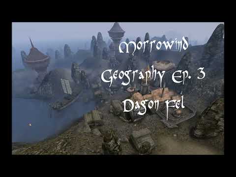 Morrowind Geography Ep. 3 | DAGON FEL