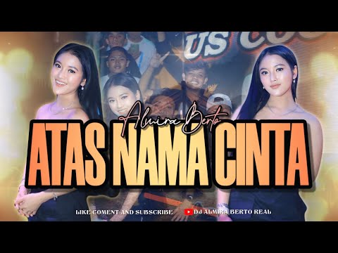 FUNKOT - ATAS NAMA CINTA NEW 2025 BY DJ ALMIRA BERTO