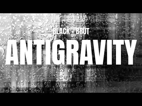 Black + Brut – Antigravity | Dark Tech House | Underground Techno