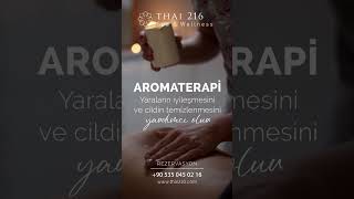 Thai 216 Spa  & Wellness - Aromaterapi masajı