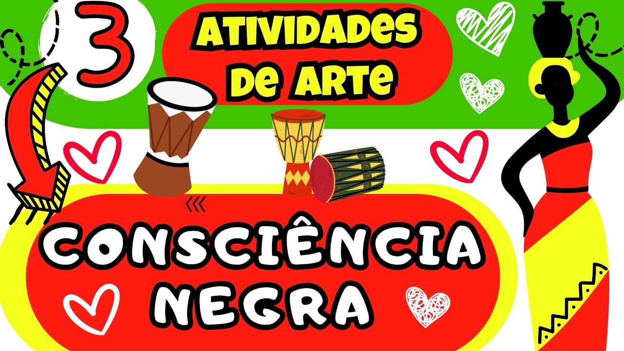 🔴CONSCIÊNCIA NEGRA: 3 ATIVIDADES DE ARTE | EDUCAÇÃO INFANTIL😍❤