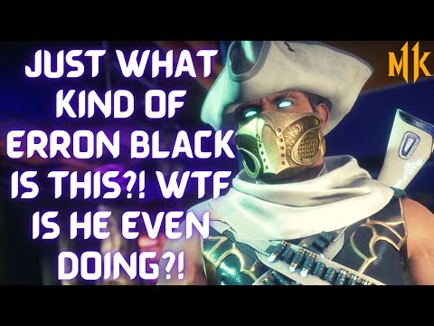 MK11 Ultimate: What Sort Of Erron Black Player Is This?!! What The Heck Is Going On Here.