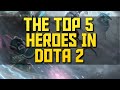 The Top 5 Dota 2 Heroes | Best 5 Heroes in Dota ...