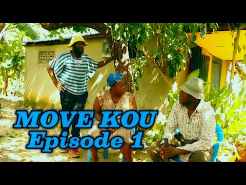 MOVE KOU Episode #1 •Dema-Ton Tine-Tibouksen-Zòbòt-Lala-Mia-Bouliki-Bòs Jan-Sylna-Bobaw-Banane