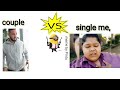 Couple Vs Single Memes Viral Memes