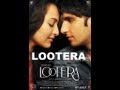 Sawaar Loon - Lootera Film 2013 - Monali Thakur - Ranveer Singh - Sonakshi Sinha