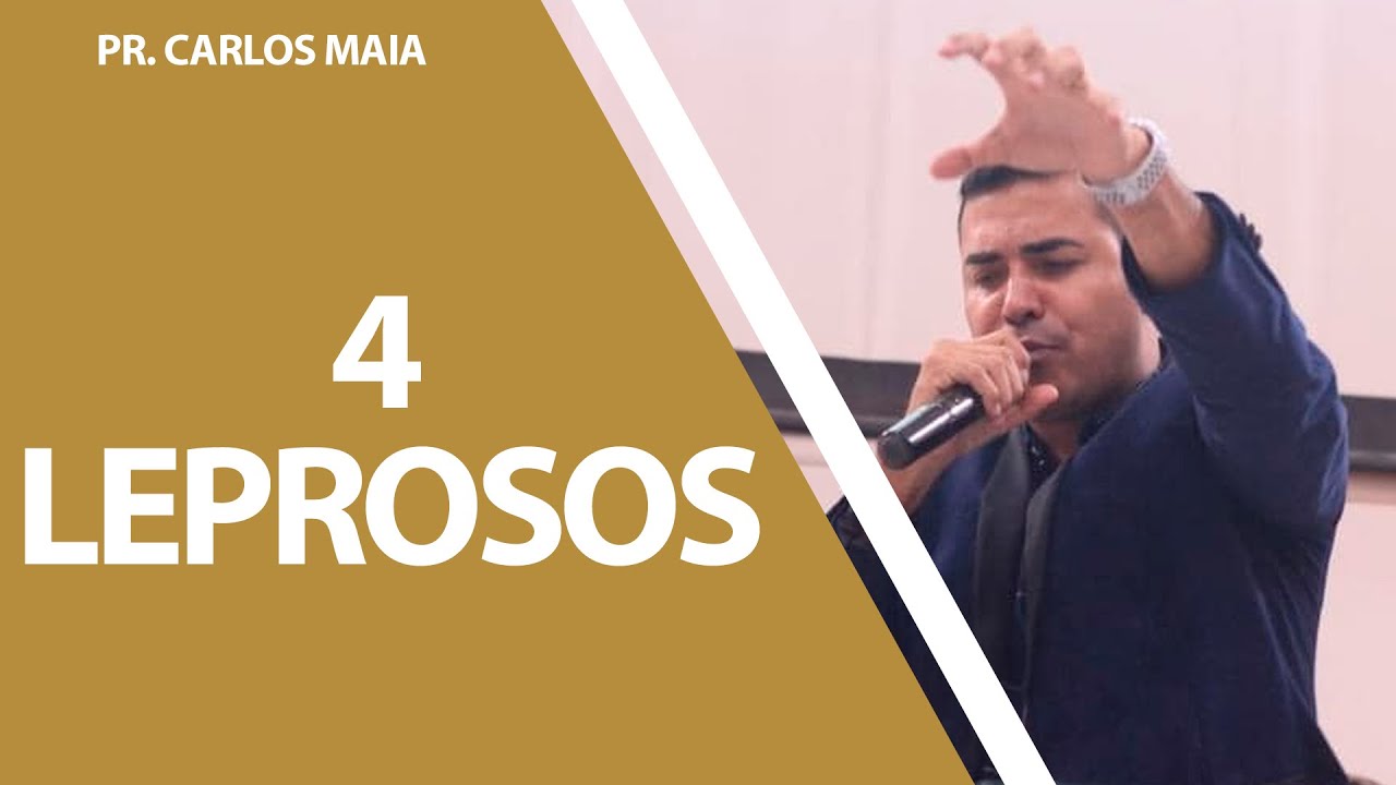 4 LEPROSOS  |  PR. CARLOS MAIA