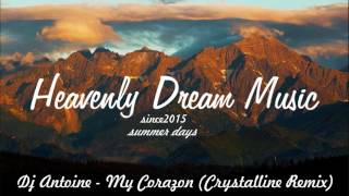 Dj Antoine - My Corazon (Crystalline Remix)