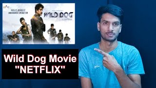 Wild Dog Movie OTT Release Information || Wild Dog OTT Streaming || Wild Dog Movie on Netflix ||