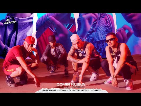 Combi Nueva ( Remix ) Papichamp , Ecko , Blunted Vato , L-Gante - DJ Barott