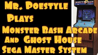 Mr. Poestyle Plays Monster Bash Arcade And Ghost House Sega Master System