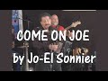 Come on Joe ~ Jo-El Sonnier   1987 ~ Music and clips