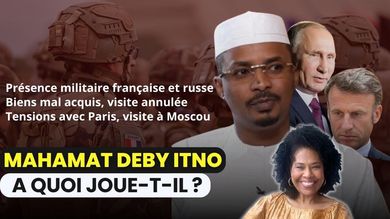 Rivalité franco-russe au Tchad: à quoi joue Mahamat Idriss Deby?