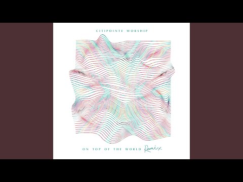 On Top Of The World (Remix)