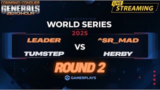 🔥 Світова серія 2025 | Раунд 2 | LeadeR vs ^SR_Mad | TumStep vs Herby BO11 | Generals Zero Hour