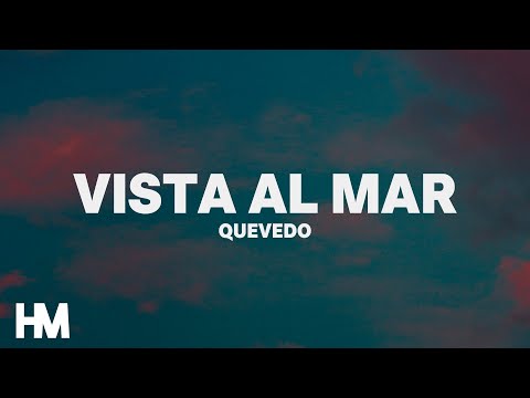 Quevedo - Vista Al Mar (Letra/Lyrics)
