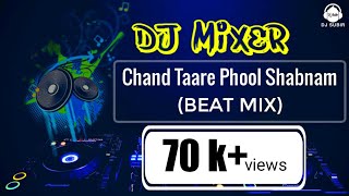 Chand Taare Phool Shabnam  Beat Mix  DJ Subir