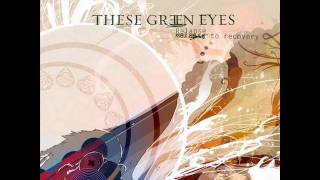 These Green Eyes - Self inflicted