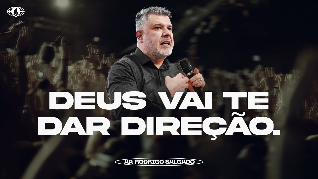 Deus vai te dar direção. |   Ap. Rodrigo Salgado