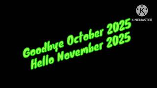 Goodbye October 2025, Hello November 2025