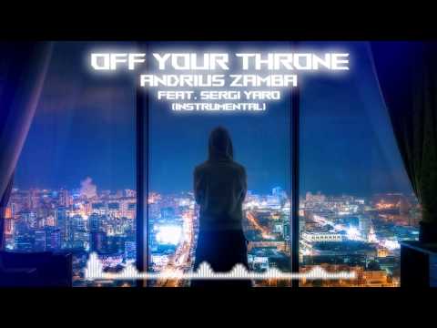 Andrius Zamba Feat. Sergi Yaro - Off Your Throne (Instrumental)