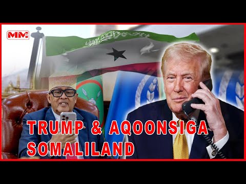 Madaxweyne Trump oo ka hadlay Aqoonsiga Somaliland