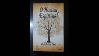 O HOMEM ESPIRITUAL - VOLUME 1 - (WATCHMAN NEE)