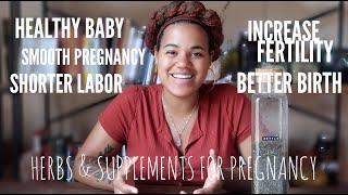 HERBS & SUPPLEMENTS FOR PREGNANCY