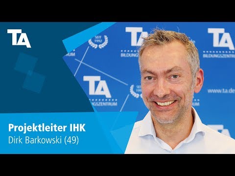 Projektleiter IHK & Führungskraft IHK - Dirk Barkowski (49) - Erfahrungsbericht